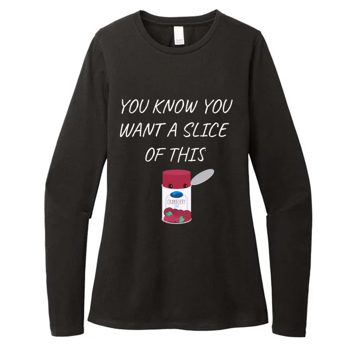 You Know You Want A Slice Of This Canned Cranberry Sauce Gift Womens CVC Long Sleeve Shirt