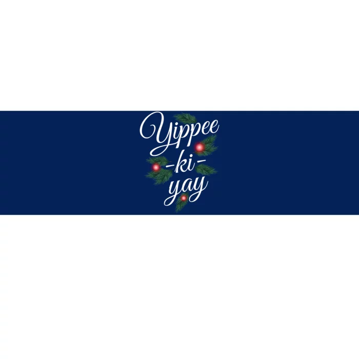 Yippee Ki Yay Christmas Holiday Bumper Sticker