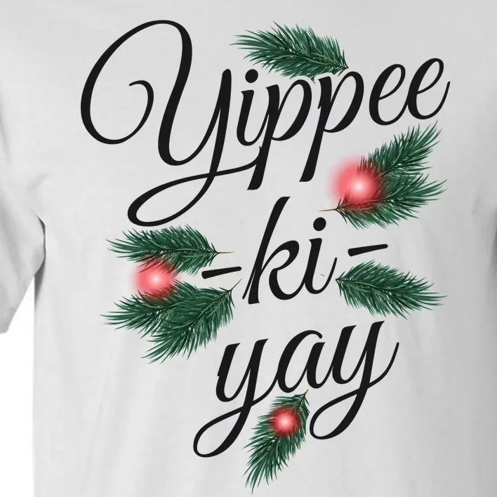 Yippee Ki Yay Christmas Holiday Tall T-Shirt