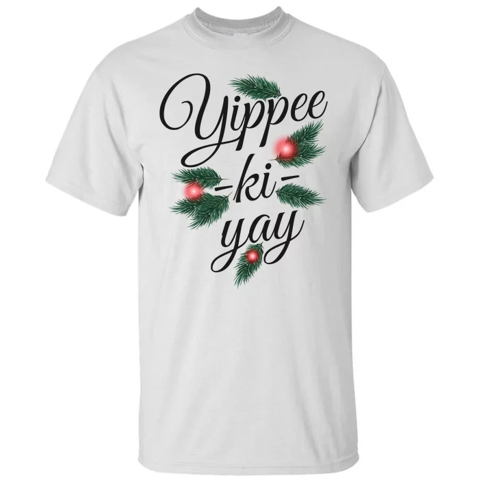 Yippee Ki Yay Christmas Holiday Tall T-Shirt