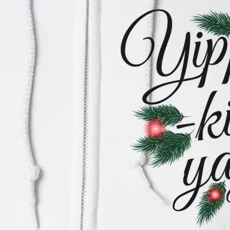 Yippee Ki Yay Christmas Holiday Full Zip Hoodie