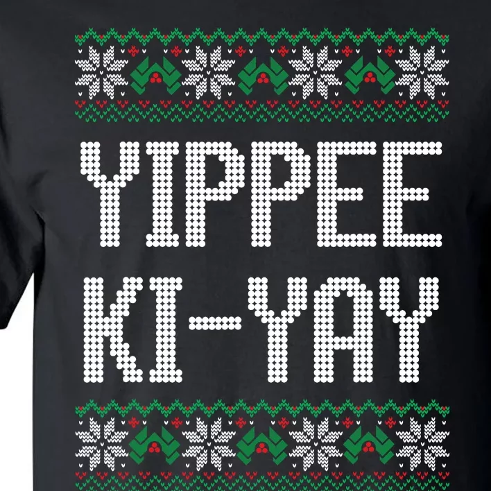 Yippee Ki Yay Funny Christmas Tall T-Shirt