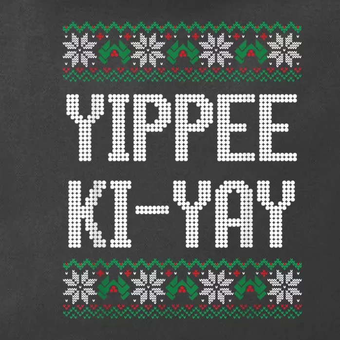 Yippee Ki Yay Funny Christmas Funny Gift Zip Tote Bag