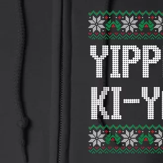 Yippee Ki Yay Funny Christmas Funny Gift Full Zip Hoodie