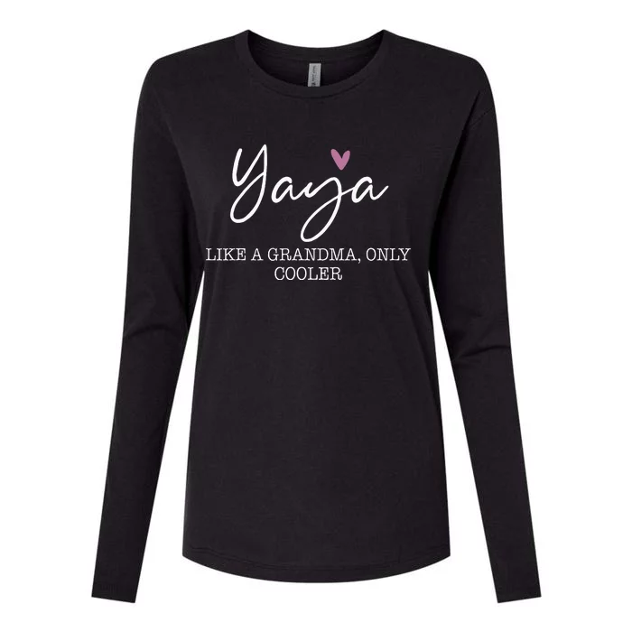 Yaya Like A Grandma Only Cooler Heart MotherS Day Womens Cotton Relaxed Long Sleeve T-Shirt