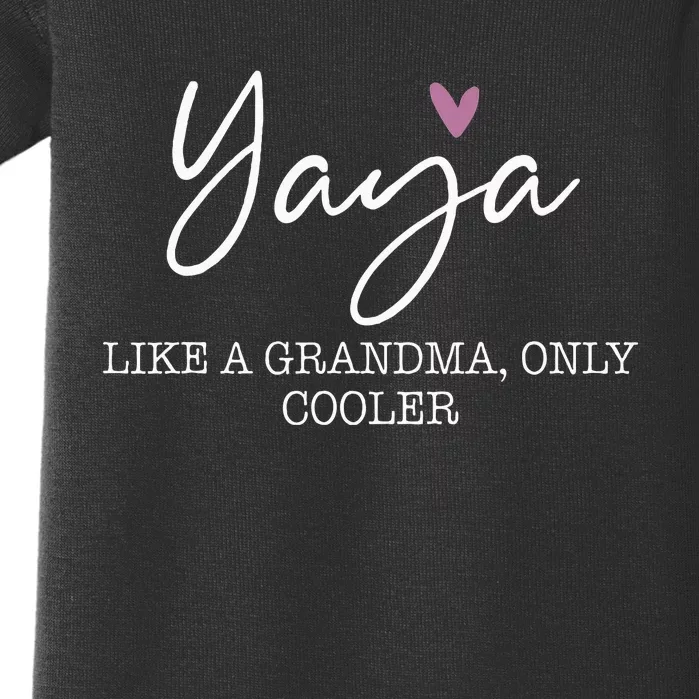 Yaya Like A Grandma Only Cooler Heart MotherS Day Baby Bodysuit