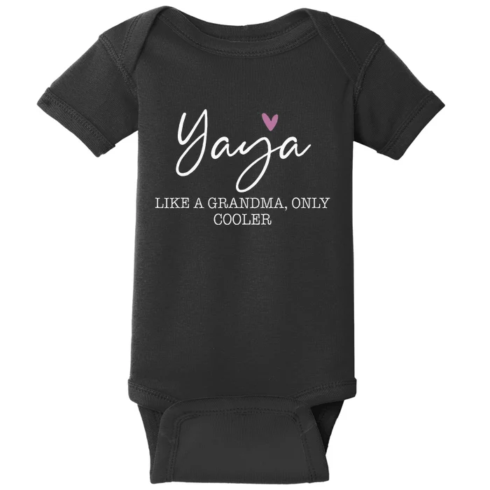 Yaya Like A Grandma Only Cooler Heart MotherS Day Baby Bodysuit