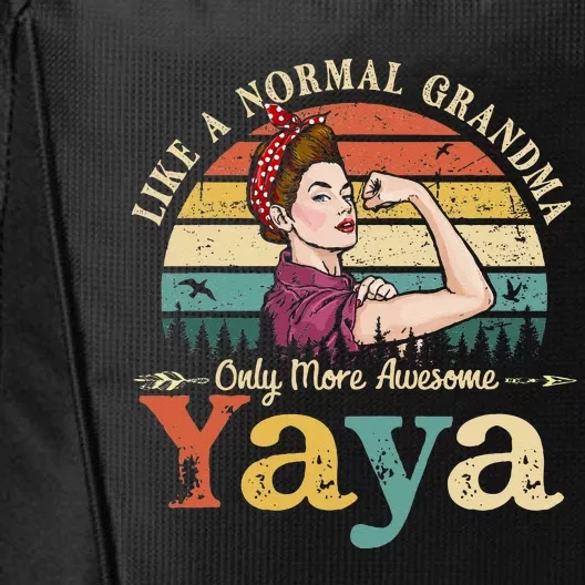 Yaya Like A Normal Grandma Only More Awesome Women Grandma City Backpack