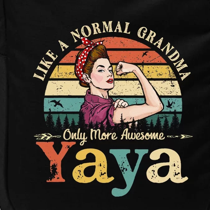 Yaya Like A Normal Grandma Only More Awesome Women Grandma Impact Tech Backpack