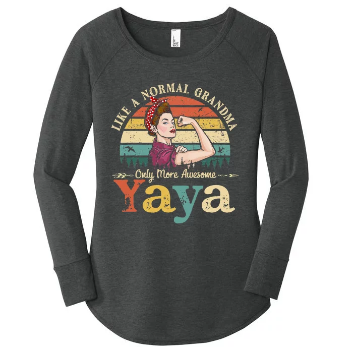 Yaya Like A Normal Grandma Only More Awesome Women Grandma Women's Perfect Tri Tunic Long Sleeve Shirt