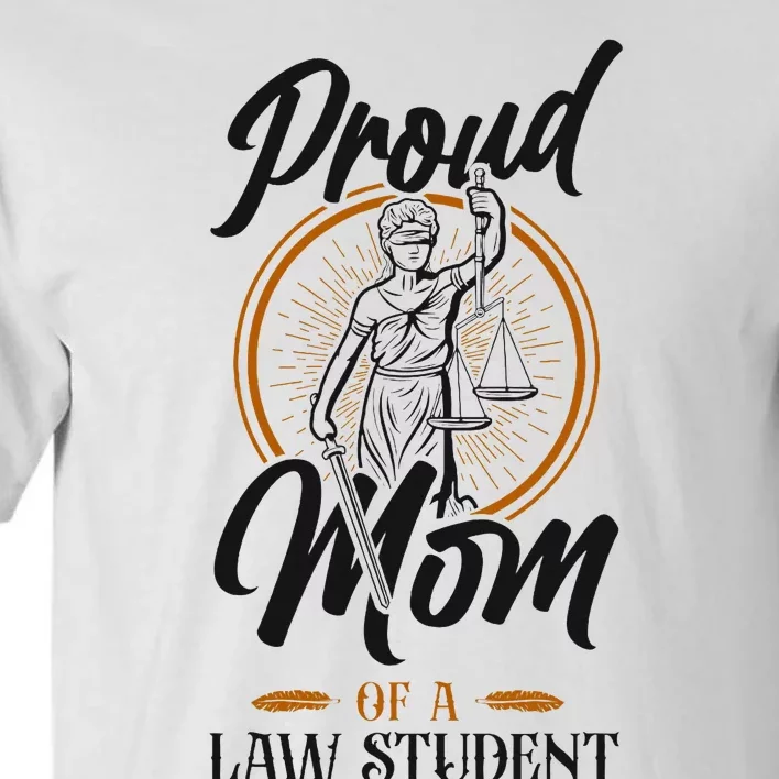 Young Lawyer Attorney Law Mom Mother Proud Mom Of A Law Tall T-Shirt