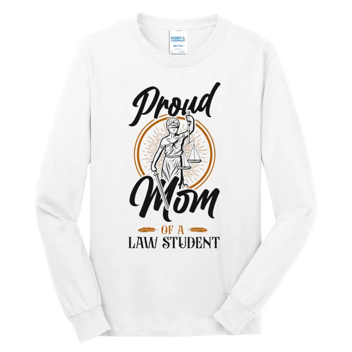 Young Lawyer Attorney Law Mom Mother Proud Mom Of A Law Tall Long Sleeve T-Shirt