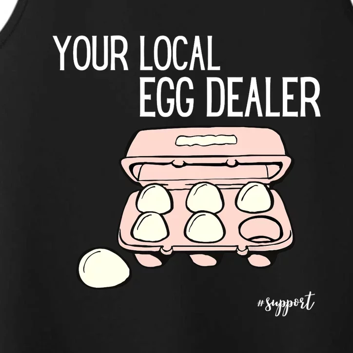 Your Local Egg Dealer Farm Fresh Eggs Funny Farming Lovers Performance Tank