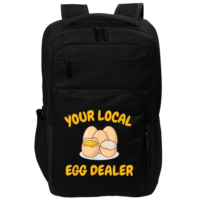 Your Local Egg Deale Farm Fresh Eggsr, Funny Farm Impact Tech Backpack