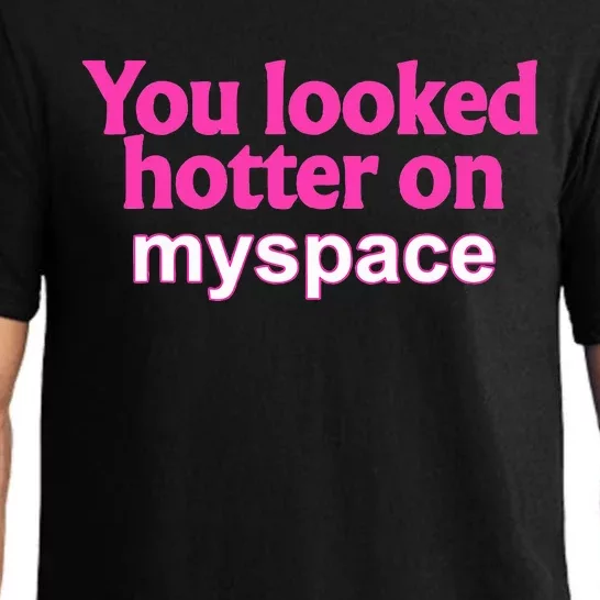 You Looked Hotter On Myspace Flirting Pajama Set