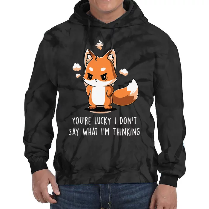 You're Lucky I Don’t Say What I’m Thinking Funny Anime Fox Tie Dye Hoodie