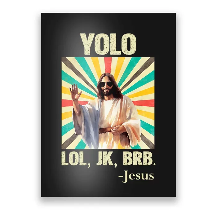 Yolo Lol Jk Brb Jesus Funny Easter Christians Resurrection Poster