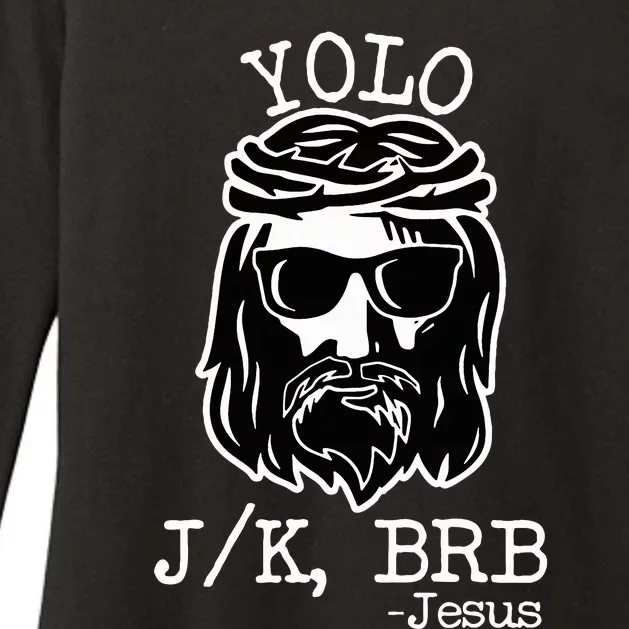 Yolo Lol Jk Brb Jesus Christmas X Mas Religious Christ Womens CVC Long Sleeve Shirt