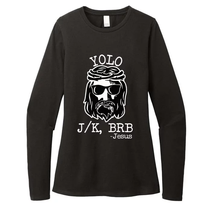 Yolo Lol Jk Brb Jesus Christmas X Mas Religious Christ Womens CVC Long Sleeve Shirt