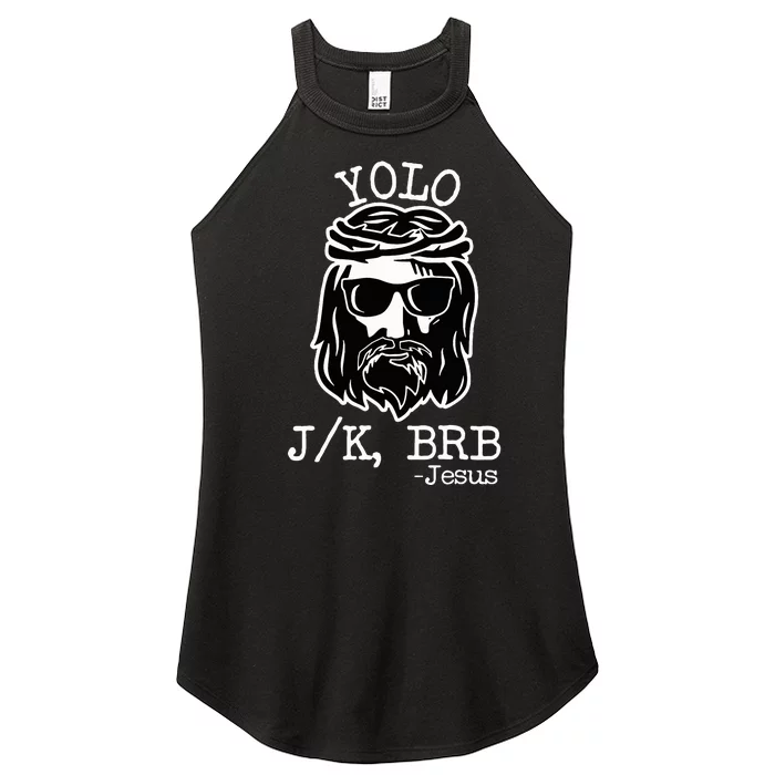 Yolo Lol Jk Brb Jesus Christmas X Mas Religious Christ Women’s Perfect Tri Rocker Tank