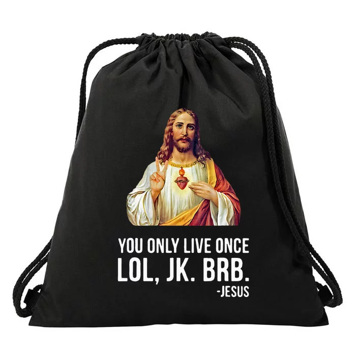 Yolo Lol Jk Brb Jesus Drawstring Bag