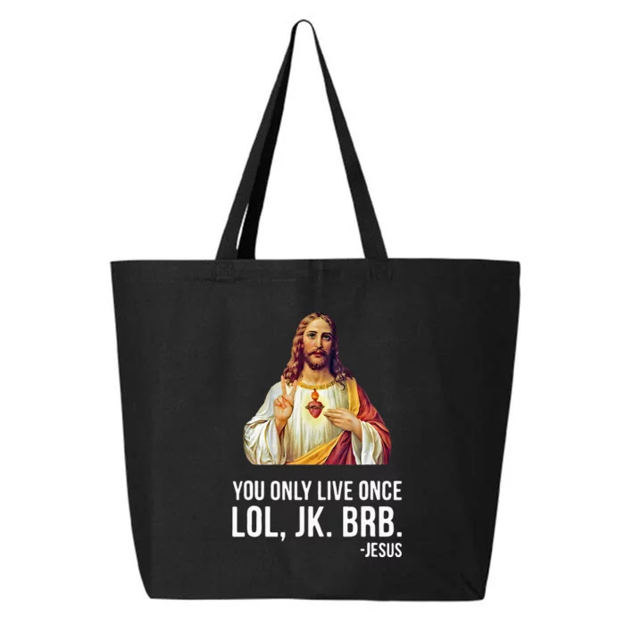 Yolo Lol Jk Brb Jesus 25L Jumbo Tote