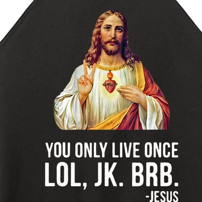 Yolo Lol Jk Brb Jesus Women’s Perfect Tri Rocker Tank