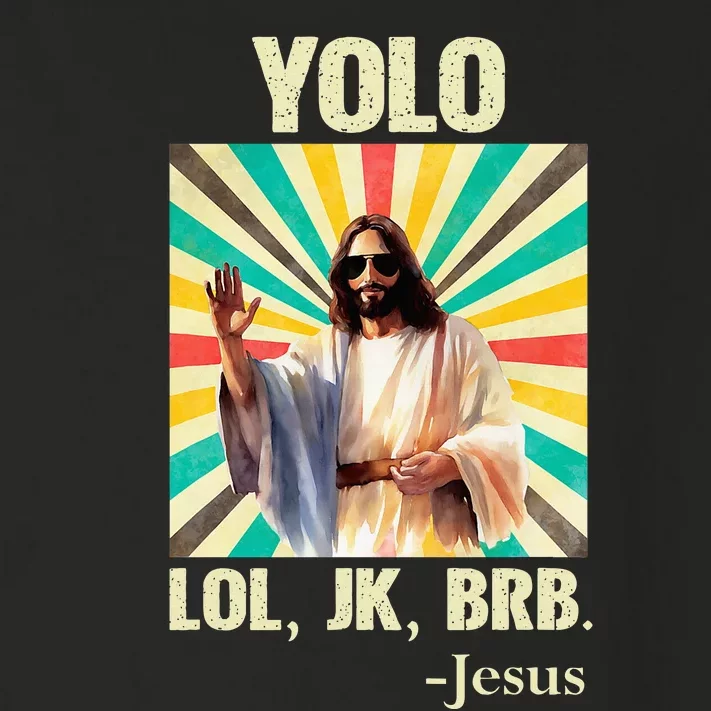 Yolo Lol Jk Brb Jesus Funny Easter Christians Resurrection Toddler Long Sleeve Shirt