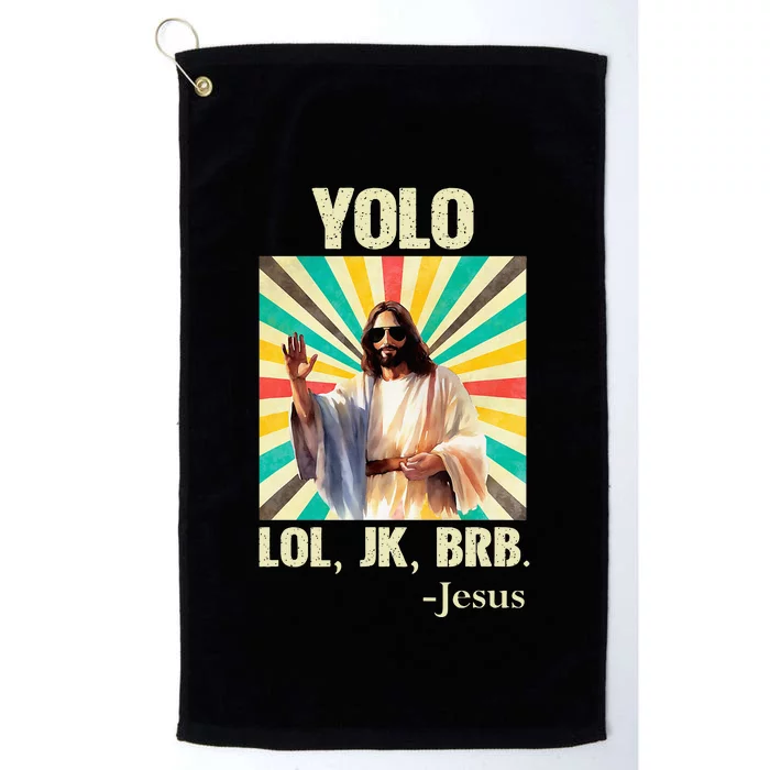 Yolo Lol Jk Brb Jesus Funny Easter Christians Resurrection Platinum Collection Golf Towel