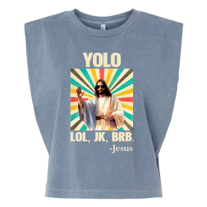 Yolo Lol Jk Brb Jesus Funny Easter Christians Resurrection Garment-Dyed Women's Muscle Tee