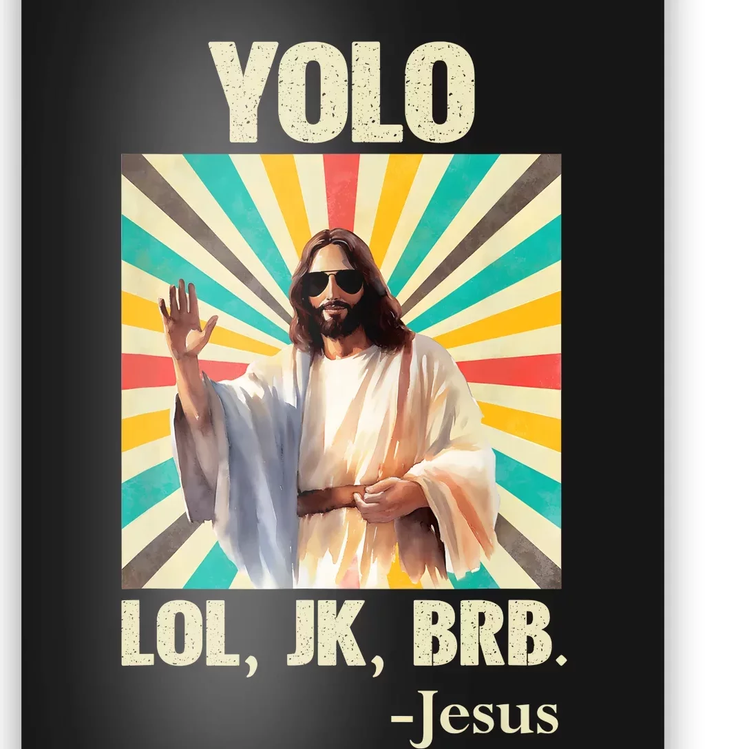 Yolo Lol Jk Brb Jesus Funny Easter Christians Resurrection Poster