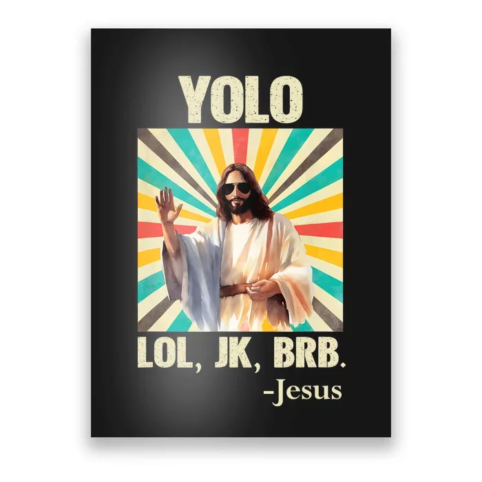 Yolo Lol Jk Brb Jesus Funny Easter Christians Resurrection Poster