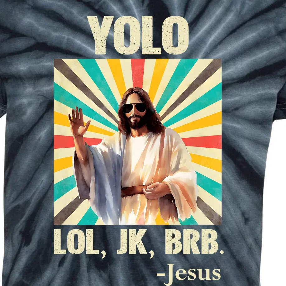 Yolo Lol Jk Brb Jesus Funny Easter Christians Resurrection Kids Tie-Dye T-Shirt