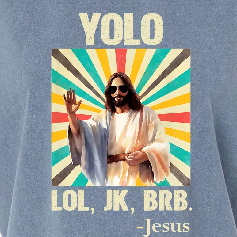 Yolo Lol Jk Brb Jesus Funny Easter Christians Resurrection Garment-Dyed Women's Muscle Tee