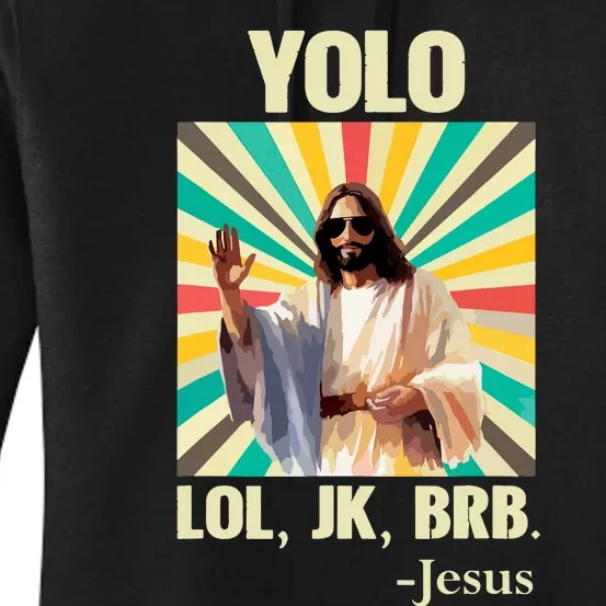 Yolo Lol Jk Brb Jesus Funny Easter Christians Resurrection Women's Pullover Hoodie