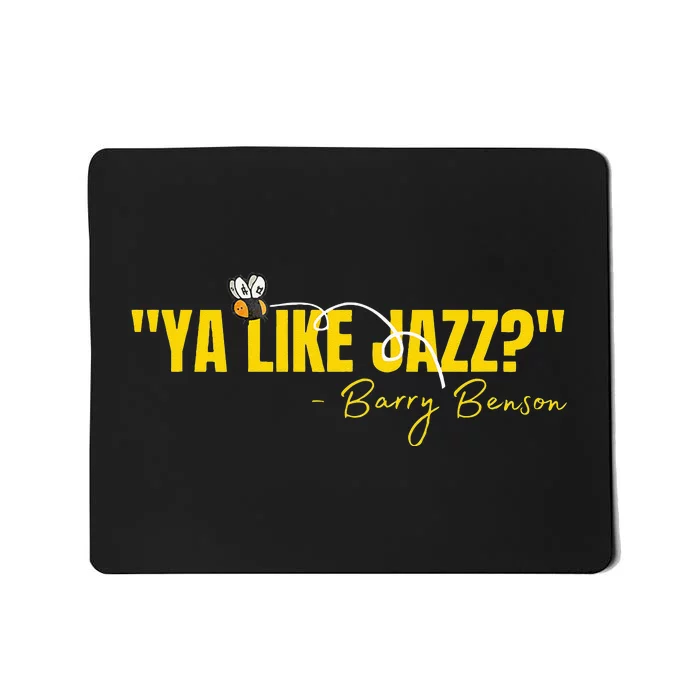 Ya Like Jazz Funny Jazz Lovers Gift Mousepad