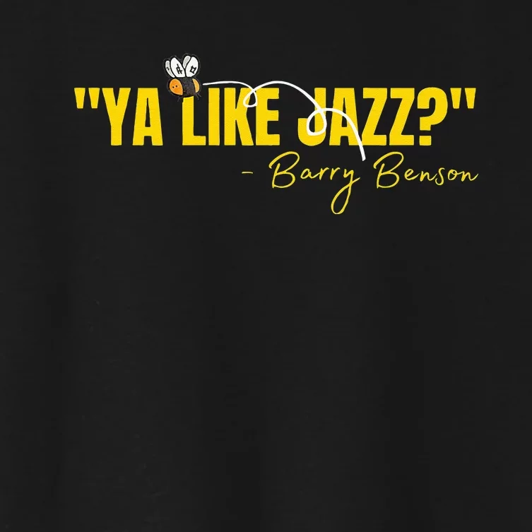 Ya Like Jazz Funny Jazz Lovers Gift Women's Crop Top Tee