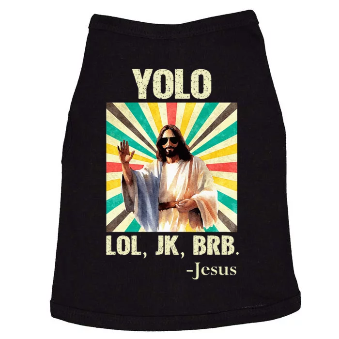 Yolo Lol Jk Brb Jesus Funny Easter Christians Resurrection Doggie Tank