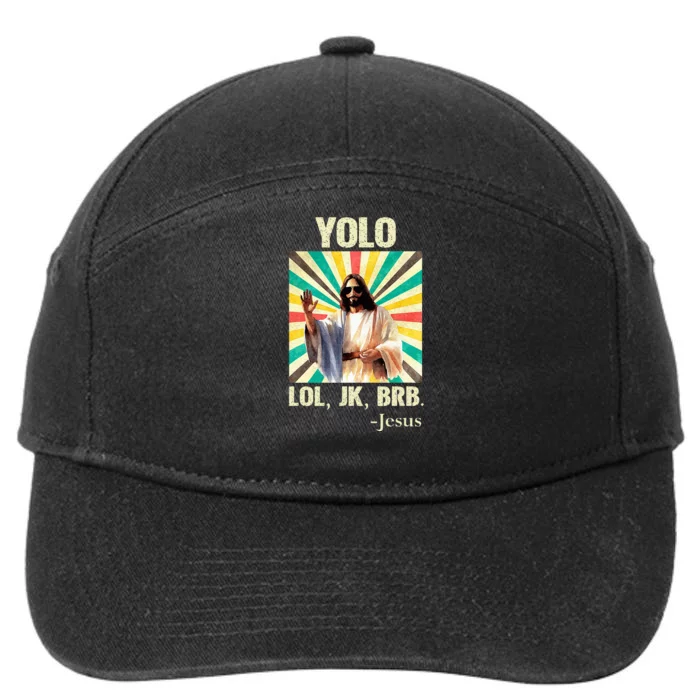 Yolo Lol Jk Brb Jesus Funny Easter Christians Resurrection 7-Panel Snapback Hat