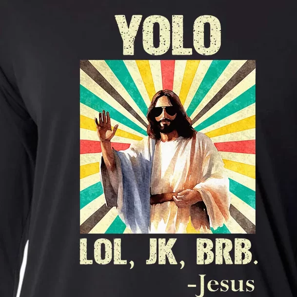 Yolo Lol Jk Brb Jesus Funny Easter Christians Resurrection Cooling Performance Long Sleeve Crew