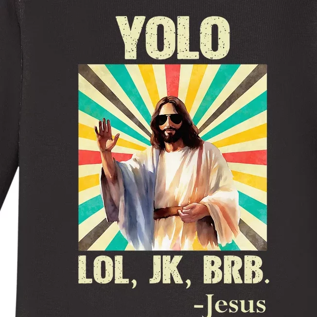 Yolo Lol Jk Brb Jesus Funny Easter Christians Resurrection Baby Long Sleeve Bodysuit