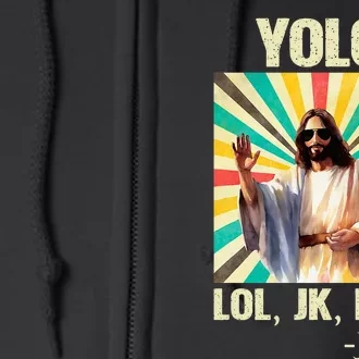 Yolo Lol Jk Brb Jesus Funny Easter Christians Resurrection Full Zip Hoodie