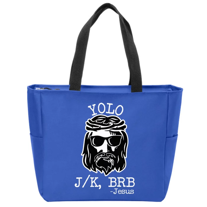 Yolo Lol Jk Brb Jesus Zip Tote Bag