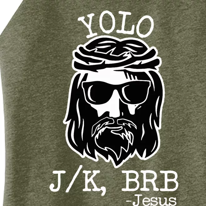 Yolo Lol Jk Brb Jesus Women’s Perfect Tri Rocker Tank