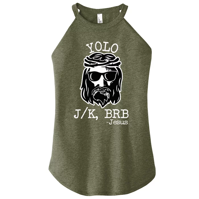 Yolo Lol Jk Brb Jesus Women’s Perfect Tri Rocker Tank