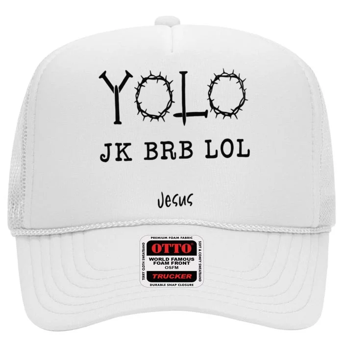 Yolo Lol Jk Brb Jesus Christmas Religious Christian Lover High Crown Mesh Trucker Hat