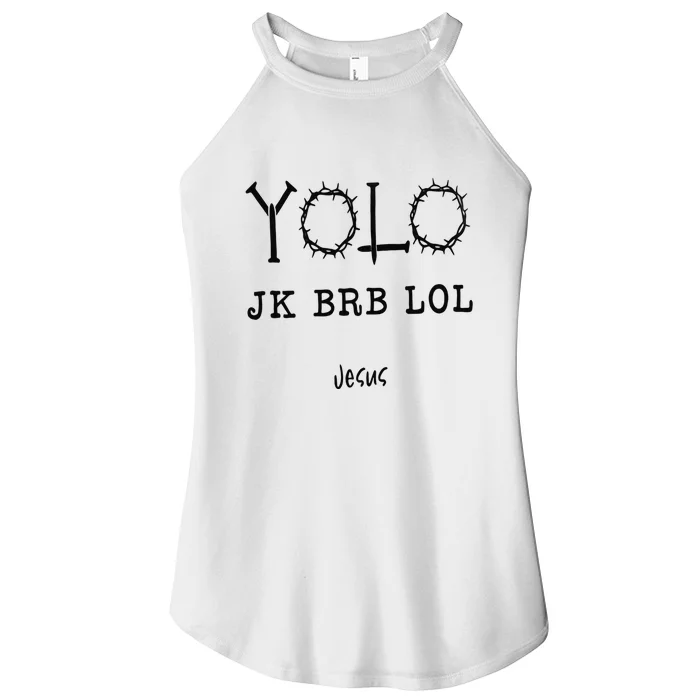 Yolo Lol Jk Brb Jesus Christmas Religious Christian Lover Women’s Perfect Tri Rocker Tank