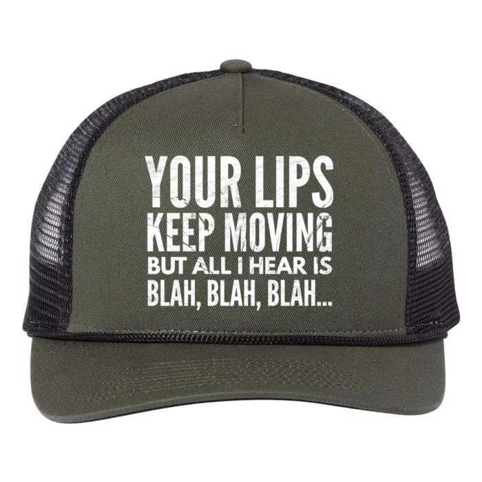 Your Lips Keep Moving But All I Hear Is Blah Blah Blah Funny Fitted Scoop Retro Rope Trucker Hat Cap