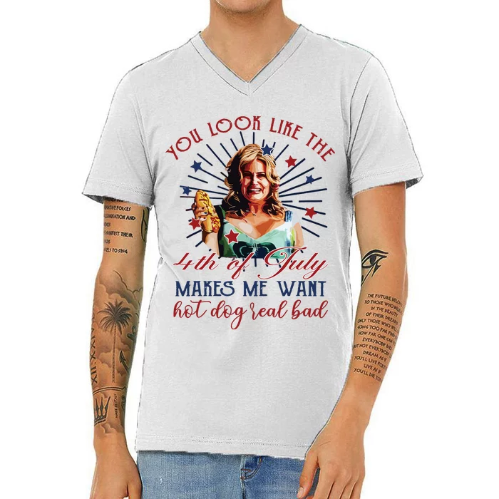 You Look Like 4th Of July Makes Me Want A Hot Dog Real Bad V-Neck T-Shirt