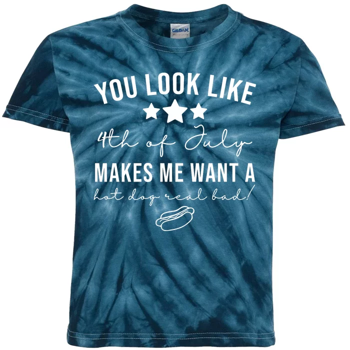 You Look Like 4th Of July Makes Me Want A Hot Dog Kids Tie-Dye T-Shirt